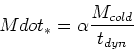 \begin{displaymath}Mdot_* = \alpha {M_{cold}\over t_{dyn}}\end{displaymath}