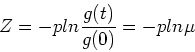 \begin{displaymath}Z = -p ln {g(t)\over g(0)} = -p ln \mu\end{displaymath}