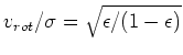 $v_{rot}/\sigma = \sqrt{\epsilon/(1-\epsilon)}$