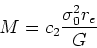 \begin{displaymath}M = c_2 {\sigma_0^2 r_e\over G}\end{displaymath}