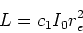 \begin{displaymath}L = c_1 I_0 r_e^2\end{displaymath}