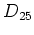 $D_{25}$