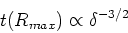 \begin{displaymath}t(R_{max}) \propto \delta^{-3/2}\end{displaymath}