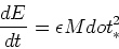 \begin{displaymath}{dE\over dt} = \epsilon Mdot^2_*\end{displaymath}