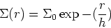 \begin{displaymath}\Sigma(r) = \Sigma_0 \exp{-({r\over h})}\end{displaymath}